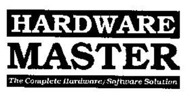 HARDWARE MASTER THE COMPLETE HARDWARE/SOFTWARE SOLUTION