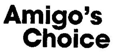 AMIGO'S CHOICE