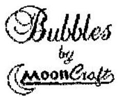 BUBBLES BY MOONCRAFT