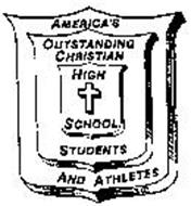 AMERICA'S OUTSTANDING CHRISTIAN HIGH SCHOOL STUDENTS AND ATHLETES