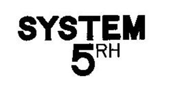 SYSTEM 5RH