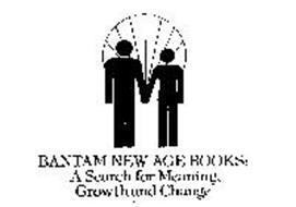 BANTAM NEW AGE BOOKS: A SEARCH FOR MEANING, GROWTH AND CHANGE