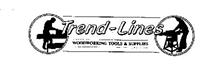TREND-LINES WOODWORKING TOOLS & SUPPLIES