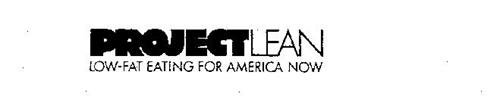 PROJECT LEAN LOW-FAT EATING FOR AMERICA NOW