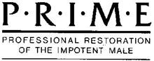 P.R.I.M.E. PROFESSIONAL RESTORATION OF THE IMPOTENT MALE