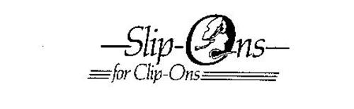 SLIP-ONS FOR CLIP-ONS