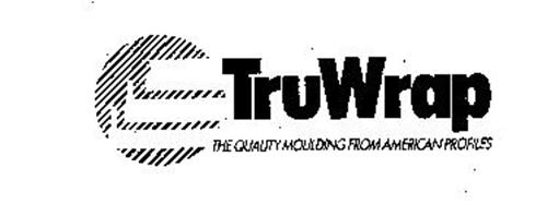 TRUWRAP THE QUALITY MOULDING FROM AMERICAN PROFILES