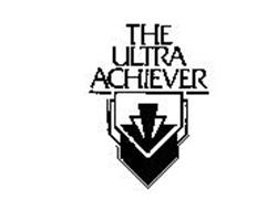 THE ULTRA ACHIEVER