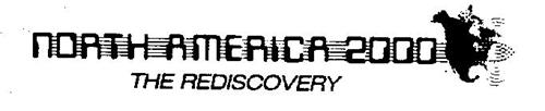 NORTH AMERICA 2000 THE REDISCOVERY