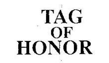 TAG OF HONOR