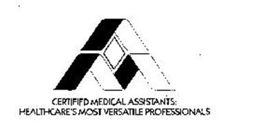CERTIFIED MEDICAL ASSISTANTS: HEALTHCARE'S MOST VERSATILE PROFESSIONALS