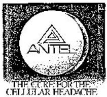 ANTEL THE CURE FOR THE CELLULAR HEADACHE