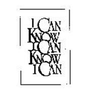 I CAN KNOW I CAN KNOW I CAN