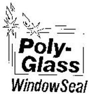 POLY-GLASS WINDOW SEAL
