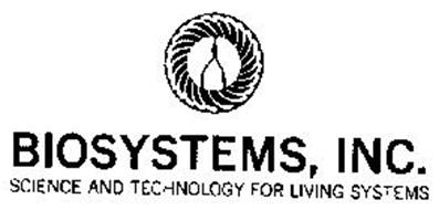 BIOSYSTEMS, INC. SCIENCE AND TECHNOLOGY FOR LIVING SYSTEMS