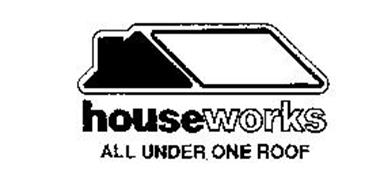 HOUSEWORKS ALL UNDER ONE ROOF