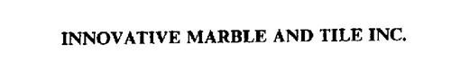 INNOVATIVE MARBLE AND TILE INC.