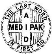 THE LAST WORD IN FIRST AID MED AID PAK