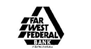 FAR WEST FEDERAL BANK A SAVINGS INSTITUTION