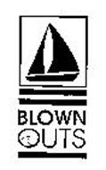 BLOWN OUTS