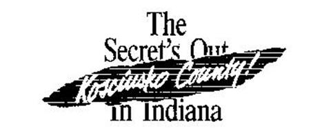 THE SECRET'S OUT IN INDIANA KOSCIUSKO COUNTY