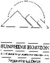 SUNSHINE HORIZON A PROFESSIONAL RANGE OF PERCEPTION AND EXPERIENCE ENGINEERING AND DESIGN