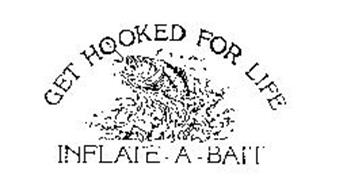 GET HOOKED FOR LIFE INFLATE-A-BAIT