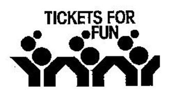 TICKETS FOR FUN