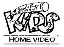 JUST FOR KIDS HOME VIDEO