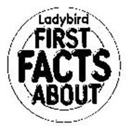 LADYBIRD FIRST FACTS ABOUT