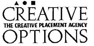 CREATIVE OPTIONS THE CREATIVE PLACEMENTAGENCY