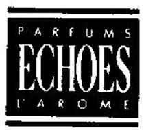 PARFUMS ECHOES L'AROME