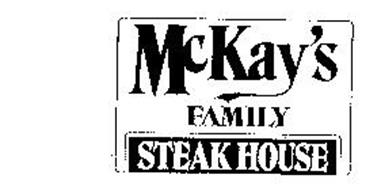 MCKAY'S FAMILY STEAK HOUSE