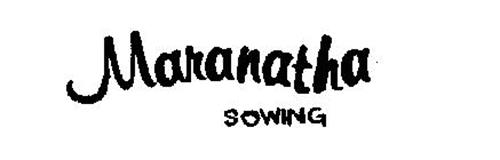MARANATHA SOWING