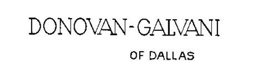 DONOVAN-GALVANI OF DALLAS