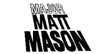 MAJOR MATT MASON