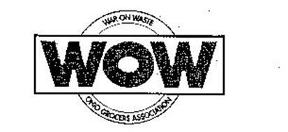 WOW WAR ON WASTE OHIO GROCERS ASSOCIATION