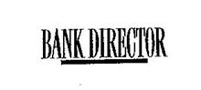 BANK DIRECTOR