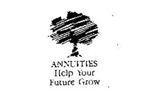 ANNUITIES HELP YOUR FUTURE GROW