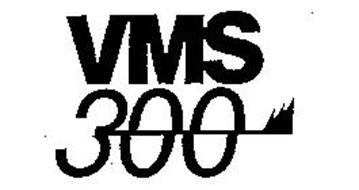 VMS 300