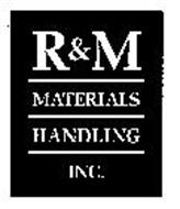 R&M MATERIALS HANDLING INC.