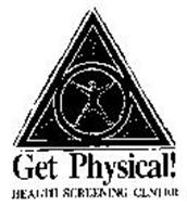 GET PHYSICAL! HEALTH SCREENING CENTER