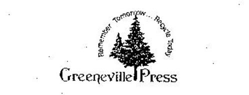 GREENEVILLE PRESS REMEMBER TOMORROW...RECYCLE TODAY