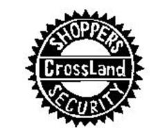CROSSLAND SHOPPERS SECURITY