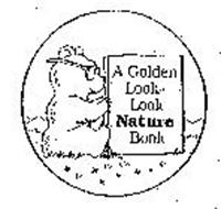 A GOLDEN LOOK-LOOK NATURE BOOK