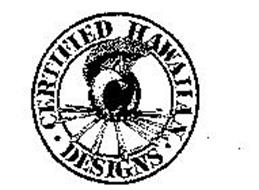 CERTIFIED HAWAIIAN - DESIGNS