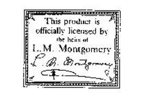 THIS PRODUCT IS OFFICIALLY LICENSED BY THE HEIRS OF L.M. MONTGOMERY