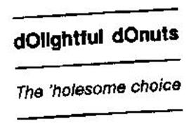 DOLIGHTFUL DONUTS THE 'HOLESOME CHOICE