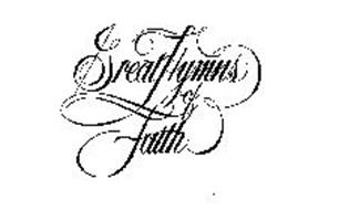 GREAT HYMNS OF FAITH