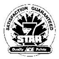 SATISFACTION GUARANTEED STAR 7 QUALITY ACE PAINTS